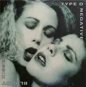 Type O Negative - Bloody Kisses