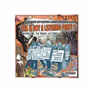 Various, DJ WAHT - This Is Not A Listening Party Vol. 3