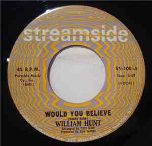 William Hunt - Would You Believe / My Baby Wants To Dance