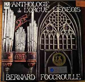 Bernard Foccroulle - Anthologie De l'Orgue Liegeois