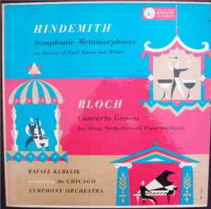 Bloch, Hindemith, Rafael Kubelik ,conducting The Chicago Symphony Orchestra ...