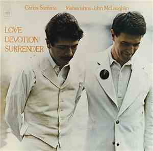 Carlos Santana / Mahavishnu John McLaughlin - Love Devotion Surrender
