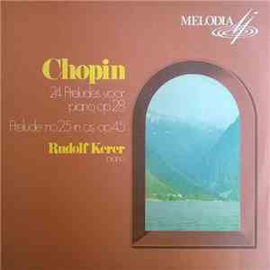 Chopin - Rudolf Kerer - 24 Preludes Op. 28 / Prelude No. 25 In C Sharp Mino ...