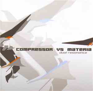 Compressor Vs Materia  - Dual Resonance