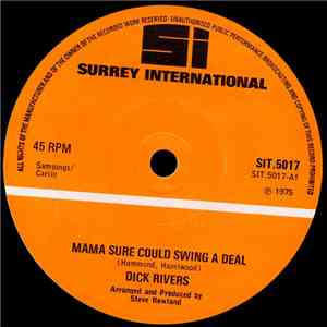 Dick Rivers - Mama Sure Could Swing A Deal