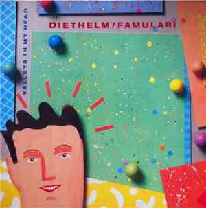 Diethelm / Famulari - Valleys In My Head