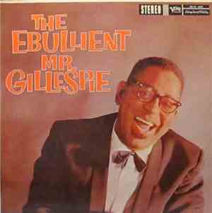 Dizzy Gillespie - The Ebullient Mr. Gillespie