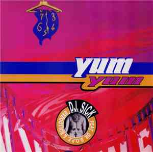 DJ Sick Feat. Bulldozer  & Dr. D.O.P.E. - Yum Yum