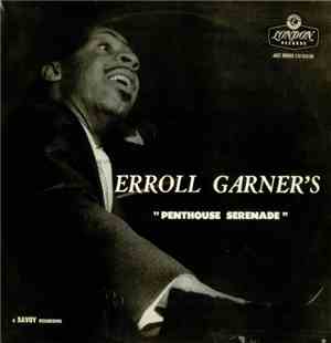 Erroll Garner - Penthouse Serenade