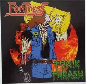 Fortress  - Toxik Thrash