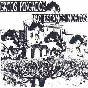Gatos Pingados - Não Estamos Mortos