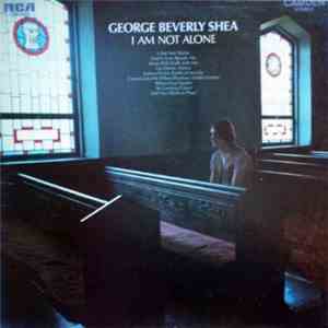 George Beverly Shea - I Am Not Alone