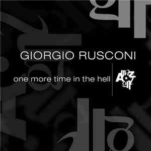 Giorgio Rusconi - One More Time In The Hell