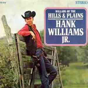Hank Williams Jr. - Ballads Of The Hills And Plains