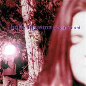 Holly Figueroa - Dream In Red