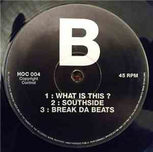Hustlers Of Culture - What Is This?/Southside/Break Da beats