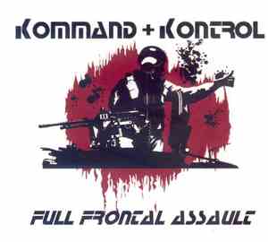 Kommand+Kontrol - Full Frontal Assault