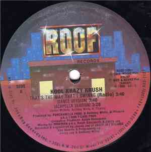 Kool Krazy Krush - That's The Way That I Swing