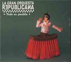 La Gran Orquesta Republicana - Todo Es Posible
