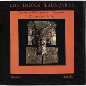 Los Indios Tabajaras - Chants Folkloriques Et Populaires D'Amérique Latine