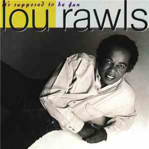 Lou Rawls - It's Supposed To Be Fun