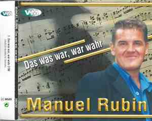 Manuel Rubin - Das Was War, War Wahr