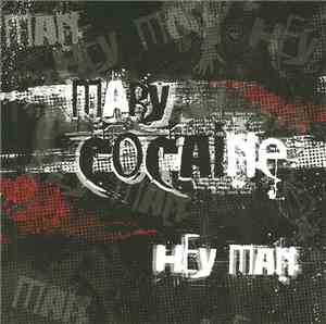 Mary Cocaine - Hey Man