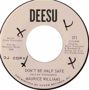 Maurice Williams - Don't Be Half Safe