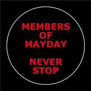 Members Of Mayday - Never Stop