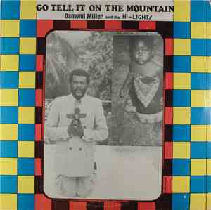 Osmond Miller And The Hi-Lights  - Go Tell It On The Mountain