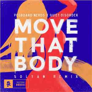 Pegboard Nerds x Quiet Disorder - Move That Body (Soltan Remix)