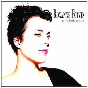Roxanne Potvin - No Love For The Poisonous