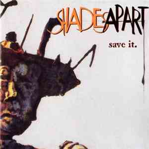 Shades Apart - Save It.