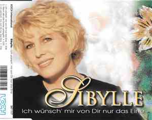 Sibylle  - Ich Wünsch' Mir Von Dir Nur Das Eine