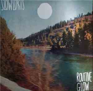 Slow Loris  - Routine Glow