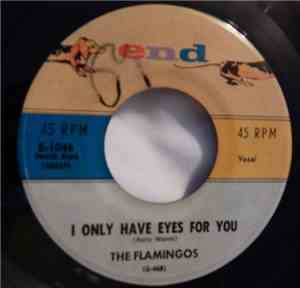 The Flamingos - I Only Have Eyes For You / At The Prom