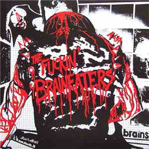 The Fuckin' Braineaters - Brains