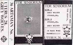 The Grey Wolves & Uterus 28 - For Sensorium