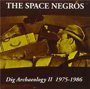 The Space Negros - Dig Archaelogy II 1975-1986