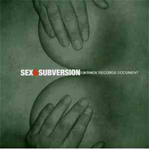 Various - Sex & Subversion: A Thick Records Document