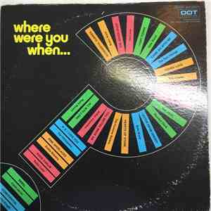Various - Where Were You When?