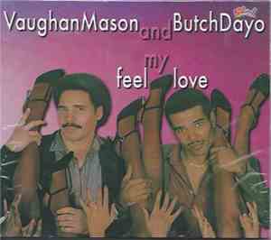 Vaughan Mason And Butch Dayo - Feel My Love
