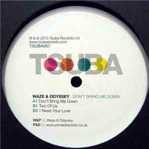 Waze & Odyssey - Dont Bring Me Down