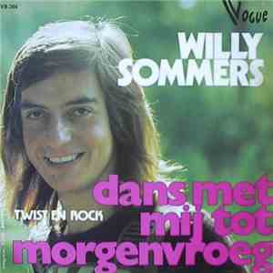 Willy Sommers - Dans Met Mij Tot Morgenvroeg