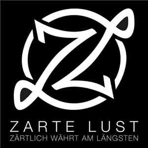Zarte Lust - Zärtlich Währt Am Längsten