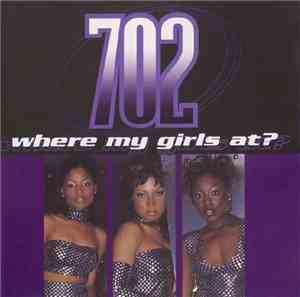 702 - Where My Girls At?