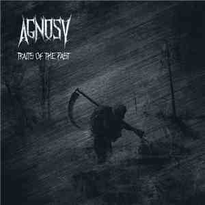 Agnosy  - Traits Of The Past/Past The Point Of No Return
