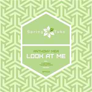 Anthony Mea - Look At Me
