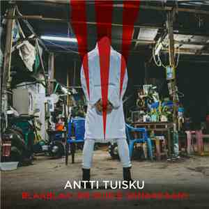 Antti Tuisku - Blaablaa (En Kuule Sanaakaan)