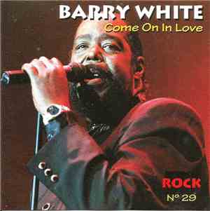 Barry White - Come On In Love